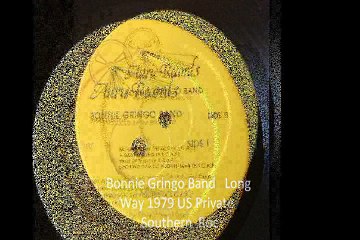 Bonnie Gringo Band  "Long Way" 1979 US Private  Southern  Roc