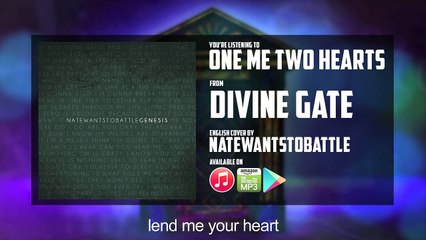 Divine Gate Opening One Me Two Hearts 【English Dub Cover】Song by NateWantsToBattle