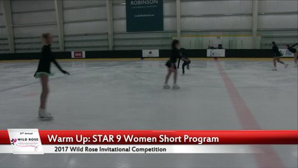 2017 Wild Rose Invitational - Robinson Arena - STAR 9 WOMEN SHORT PROGRAM