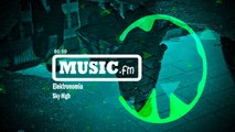 Elektronomia - Sky High [MUSIC.fm]