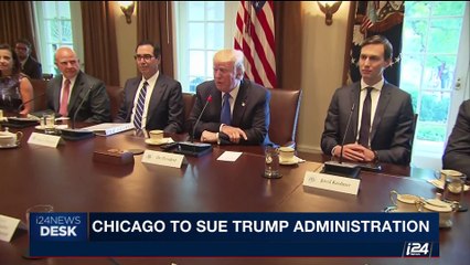 i24NEWS DESK | Chicago to sue Trump administration | Sunday, August 6th 2017