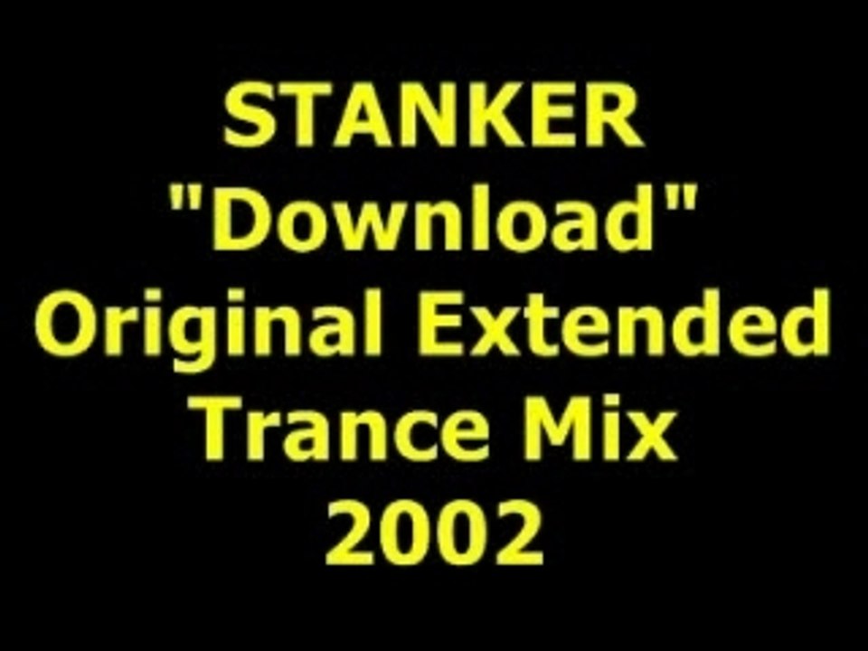 STANKER  "Download"  Extended Mix  2002