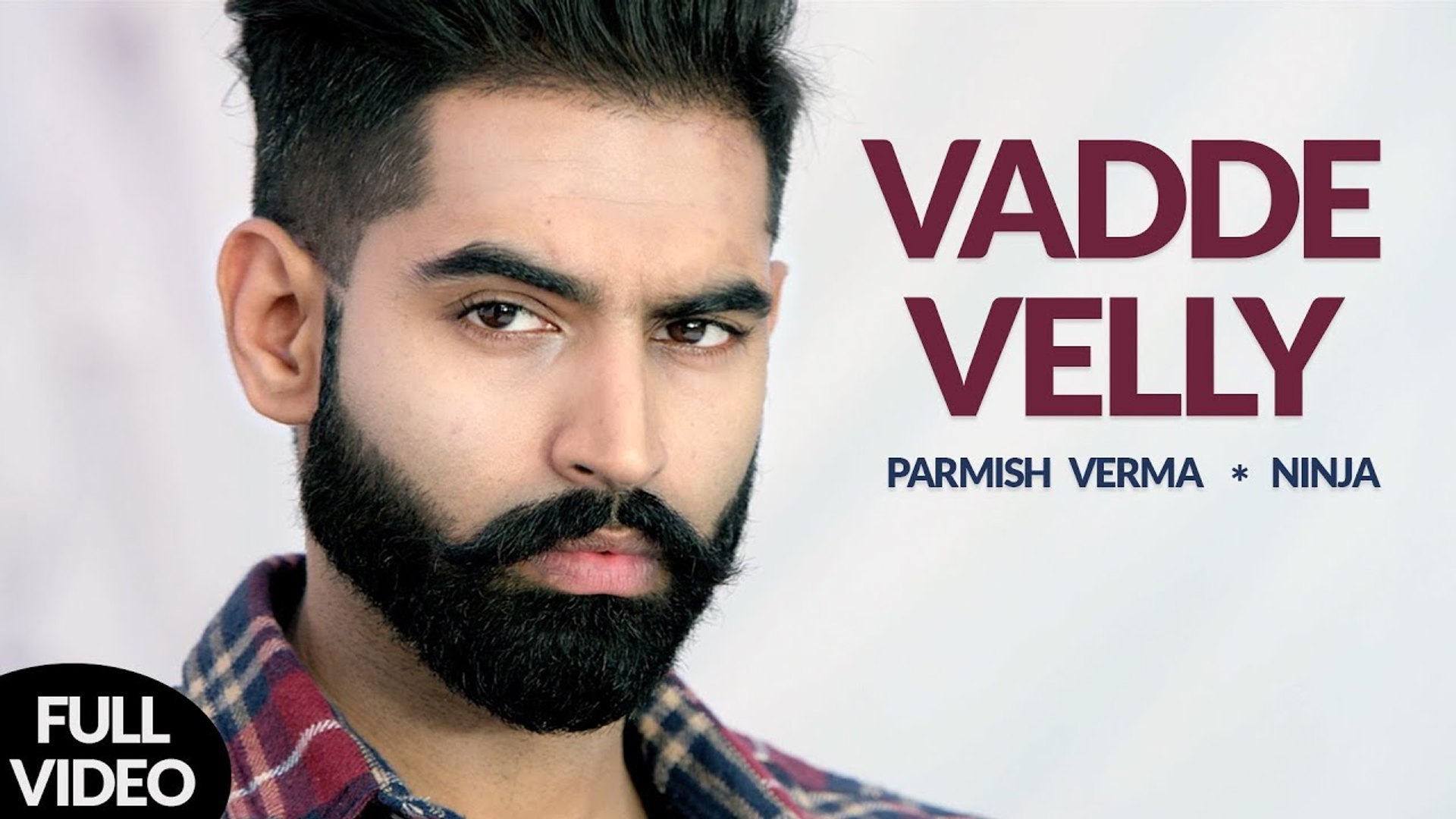 Vadde Velly HD Video Song Rocky Mental Ninja 2017 Parmish Verma Latest  Punjabi Songs - video Dailymotion