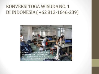 0812-3574-4732 JUAL TOGA WISUDA DI KOTA LABUHANBATU , HARGA TOGA WISUDA DI KOTA LABUHANBATU