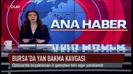 Bursa'da yan bakma kavgası (Haber 05 08 2017)