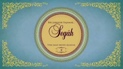 Çeşitli Sanatçılar - Bir Şarkıdır Yaşamak / 2 Segah (Full Albüm)