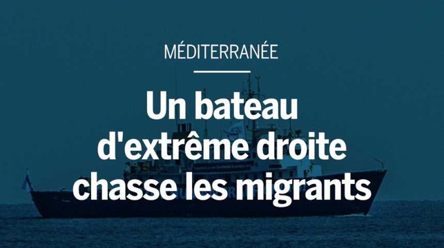 « C-Star » : le bateau d'extrême droite qui chasse les migrants en Méditerranée