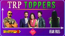 Khatron Ke Khiladi, Kundali Bhagya, Fear Files  TRP Toppers Of The Week