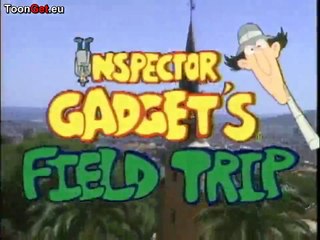 Field Trip Starring Inspector Gadget E 23 - Los Angeles
