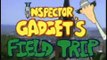Field Trip Starring Inspector Gadget E 25 - New York City - The New Land
