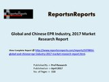 Global and Chinese EPR Industry, 2017 Market Research Report
