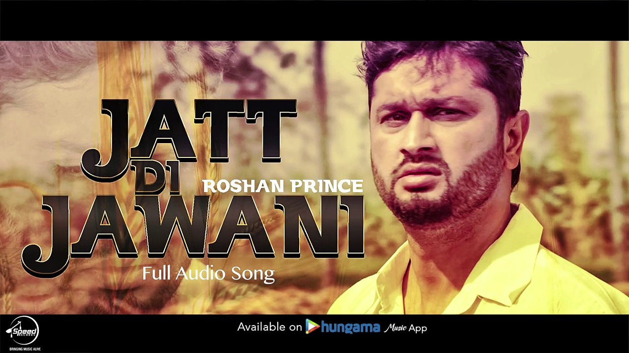 Jatt Di Jawani (Full Audio Song) | Roshan Prince | Punjabi Song Collection | Speed Records