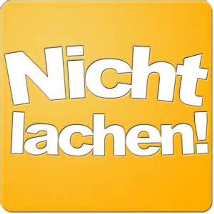 Versuche nicht zu lachen oder zu grinsen / do not try to laugh or grin.