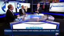 THE RUNDOWN | With Calev Ben-David | Monday, August 7th 2017