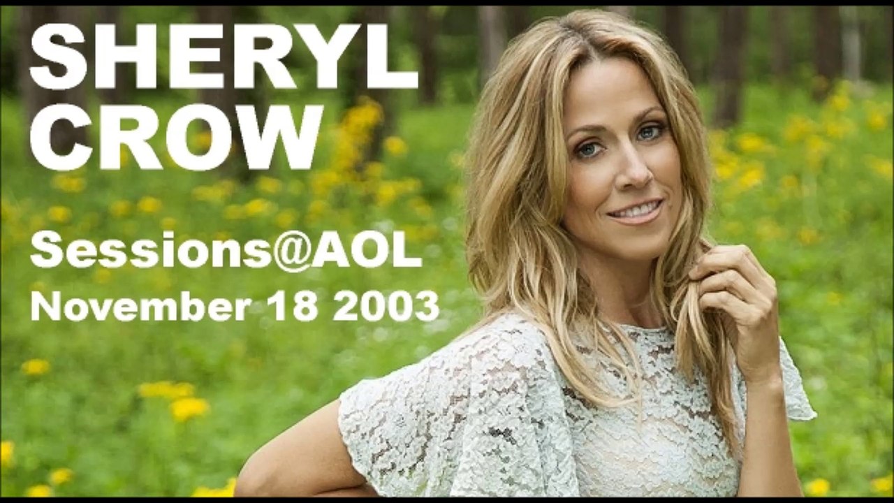 Sheryl Crow - Sessions@AOL 11-18-2003 (Audio)