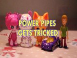 POWER PIPES GETS TRICKED SPINOSITA NAHAL CERULEA  SHAGGY TOM & JERRY THE GLIMMIES Toys BABY VideoS, WARNER BRO , SHIMMER
