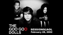 Goo Goo Dolls - Session@AOL 02-28-2002 (Audio)