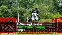 As Samsung Executive Awaits Verdict, Company Surges