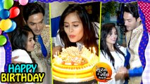 Rhea Sharma aka Kanak BIRTHDAY CELEBRATION On Set | Tu Sooraj Main Saanjh Piyaji