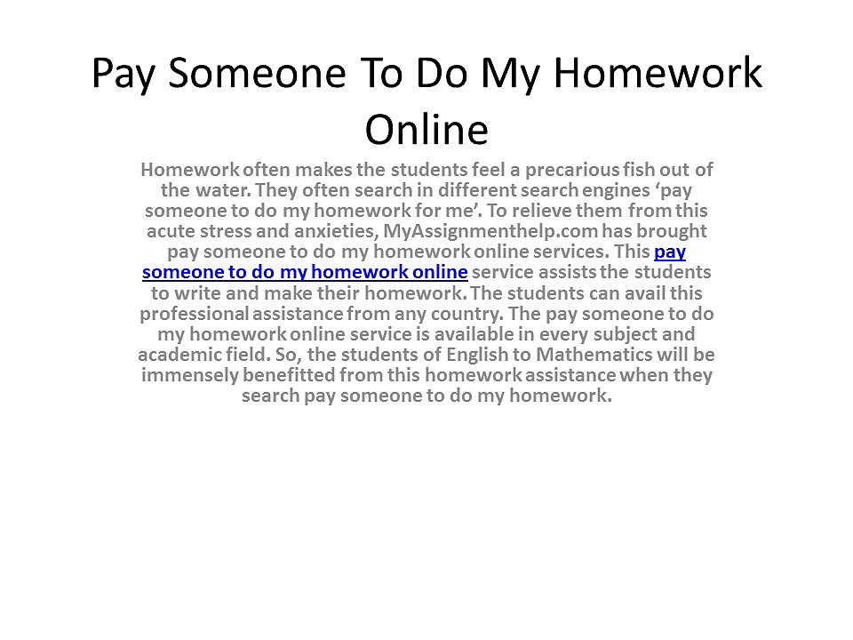 Pay Someone To Do My Homework For Me