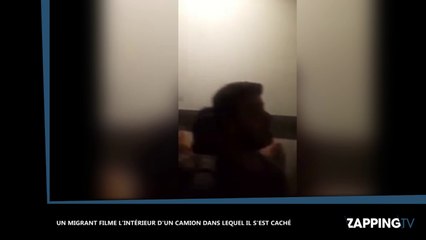 Calais : Un migrant caché dans un camion n'arrive plus à respirer et filme la panique à l'intérieur (vidéo)