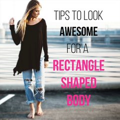 Tips To Look Awesome For a Rectangle Shaped Body | Selekt.in | Personal Fashion Assistant
