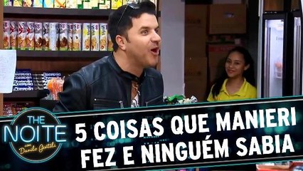 5 coisas que o Manieri fez e ninguém sabia