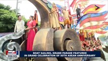 Boat sailing, grand parade featured in Grand Celebration of 50th #ASEAN Anniversary