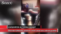 Eskişehir'de av tüfekli dehşet