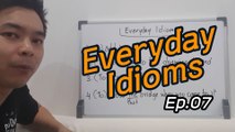 สอนสำนวนภาษาอังกฤษ Ep.7 | Everyday Idioms