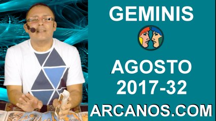 GEMINIS AGOSTO 2017-6 al 12 Ago 2017-Amor Solteros Parejas Dinero Trabajo-ARCANOS.COM