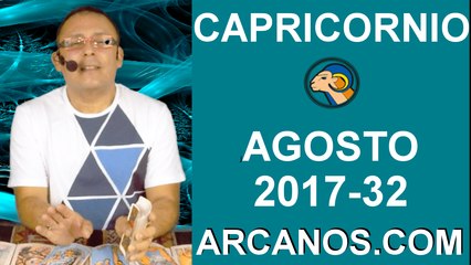 CAPRICORNIO AGOSTO 2017-6 al 12 Ago 2017-Amor Solteros Parejas Dinero Trabajo-ARCANOS.COM