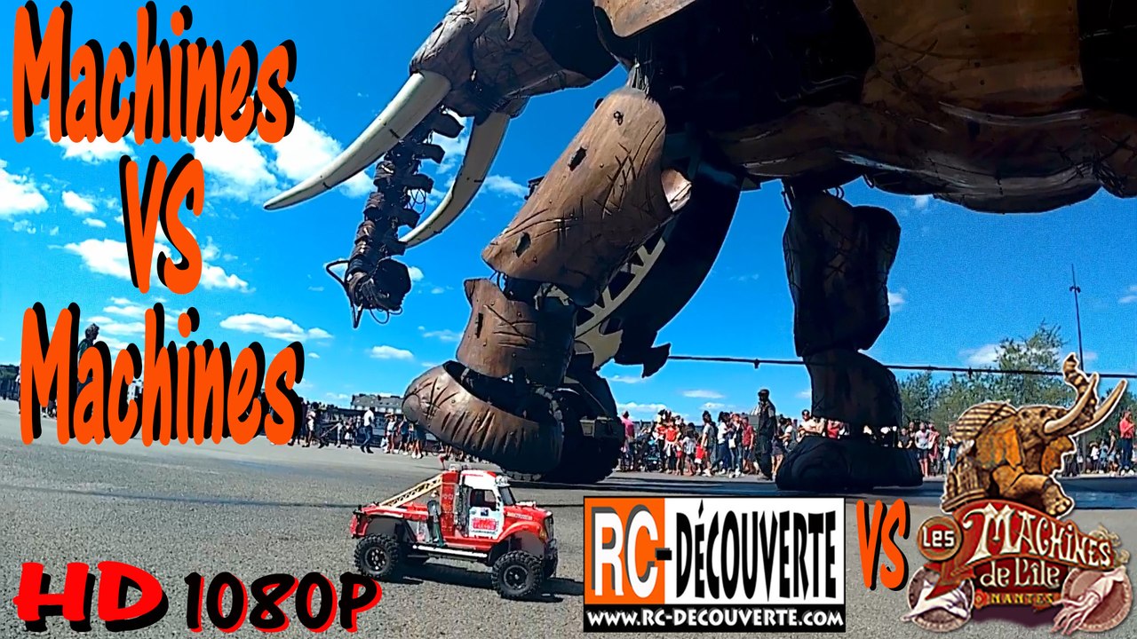 Eléphant Nantes VS Rc Scale Crawlers : Machines VS Machines