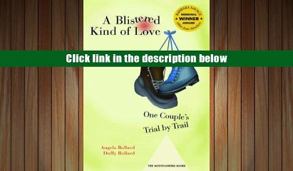 [Download]  A Blistered Kind of Love: One Couple s Trial by Trail (Barbara Savage Award Winner)