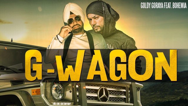 G Wagon HD Video Song Goldy Goraya ft Bohemia 2017 Deep Jandu New Punjabi Songs