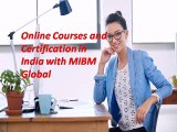 Online Courses and Certification in India with MIBM Global for the mba