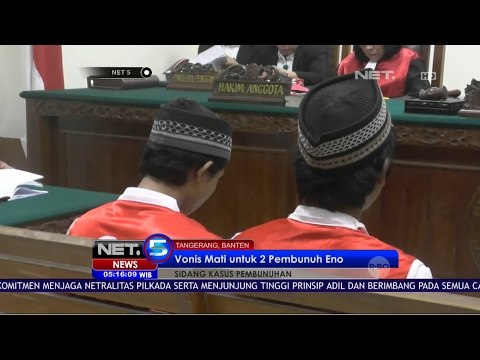 Vonis Hukuman Mati pada Kedua Terdakwa Pembunuhan Sadis Eno Fariha - NET5