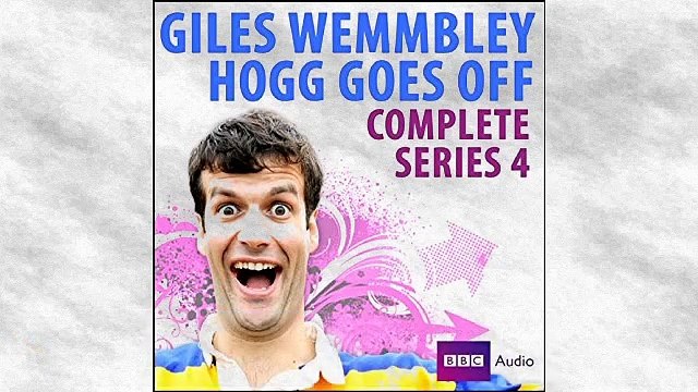 Giles Wemmbley Hogg Goes Off: Series 4 Radio/TV Program | Marcus Brigstocke, Jeremy Salsby
