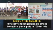 Infinity Cycle Ride-2017: Physically challenged people among 50 cyclists participate
