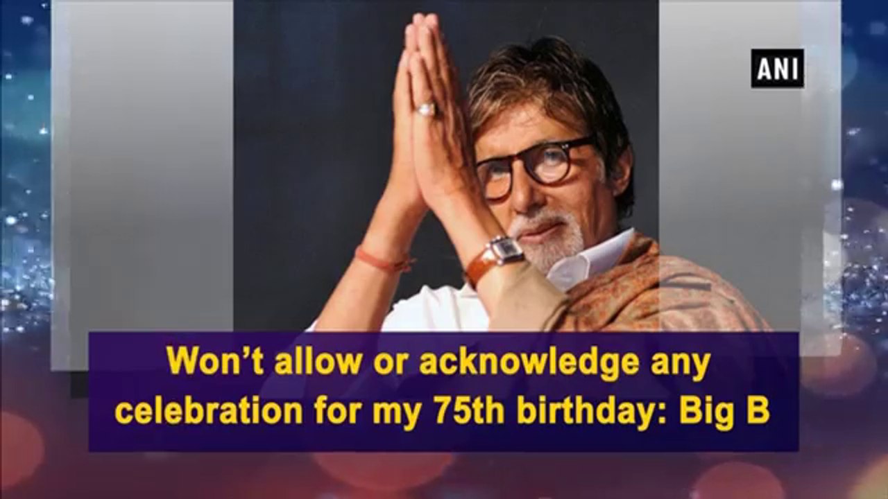 Amitabh Bachchan won't allow any celebration for his milestone birthday