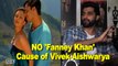 Akshay Oberoi NO to 'Fanney Khan' cause of Vivek-Aishwarya history?