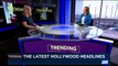 TRENDING | The latest Hollywood headlines | Wednesday, August 9th 2017