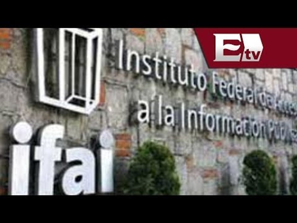 IFAI luchará contra la corrupción en México  / Opiniones encontradas