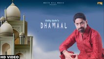 Dhamaal HD Video Song Kuldip Qadir 2017 Latest Punjabi Songs