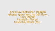 albergo  gran sasso mq 360 Euro...