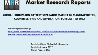 Global Lithium-Ion Battery Separator Market Consumption: 2017 to 2022 Research Report