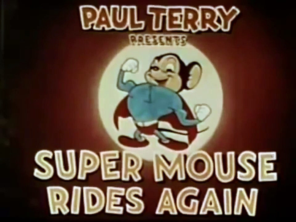 Mighty Mouse - Super Mouse Rides Again (1943) - Vídeo Dailymotion