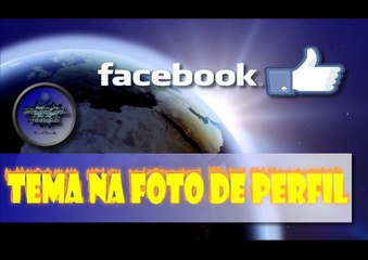 Tema na foto de perfil do Facebook