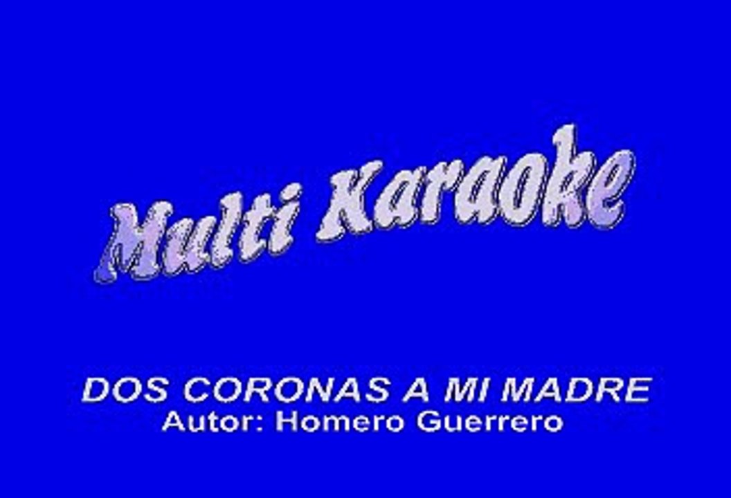 Los Cadetes de Linares - Dos coronas a mi madre (Karaoke)