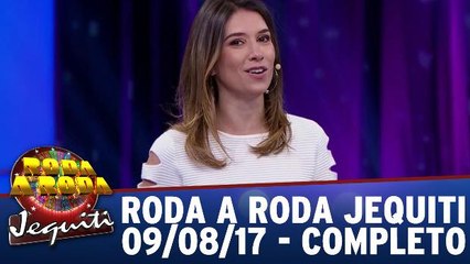 Roda a Roda - 09.08.17 - Completo